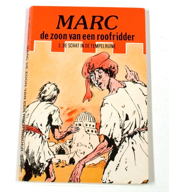 Marc de zoon van een roofridder - 3 De schat in de tempelruine - G. Van Essen