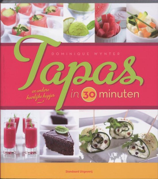 Tapas En Andere Heerlijke Hapjes In 30 Minuten - Dominique Wynter, Wynter, Dominique