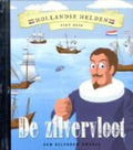 De zilvervloot | Hollandse Helden | Piet Hein - Smit