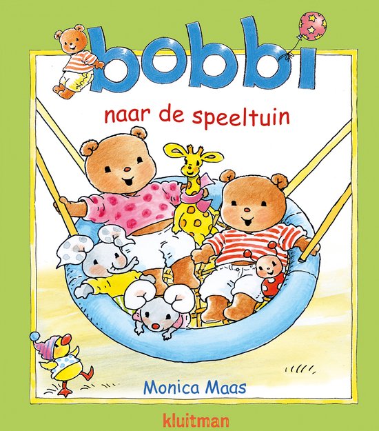 Bobbi - Bobbi naar de speeltuin - Monica Maas