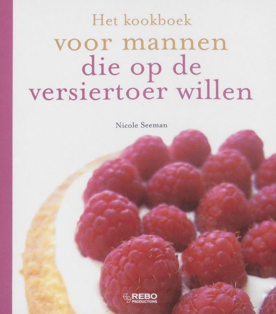 Het kookboek voor mannen die op de versiertoer willen - N. Seeman