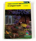 Van week tot week in eigen tuin - Kromdyk