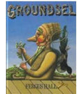 Groundsel - Fergus Hall