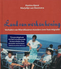 Land Van Werk En Honing - Hanina Ajarai, Marjolijn van Heemstra