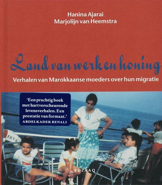 Land Van Werk En Honing - Hanina Ajarai, Marjolijn van Heemstra