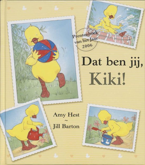 Dat ben jij, Kiki ! - Amy Hest, Jill Barton