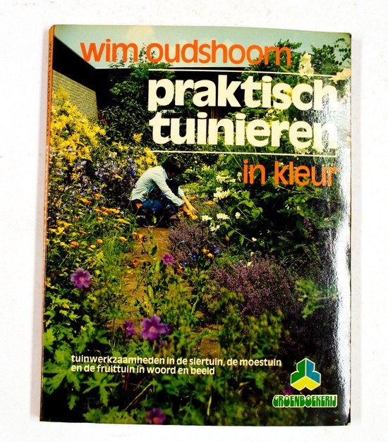 Praktisch tuinieren - Oudshoorn