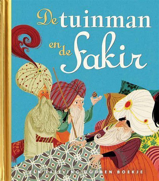 De tuinman en de fakir - Efteling - Gouden boekjes - Efteling, Harmen van Straaten
