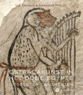 Ostrakakunst In Het Oude Egypte - L. Delvaux - Luc Delvaux, Amandine Pierlot