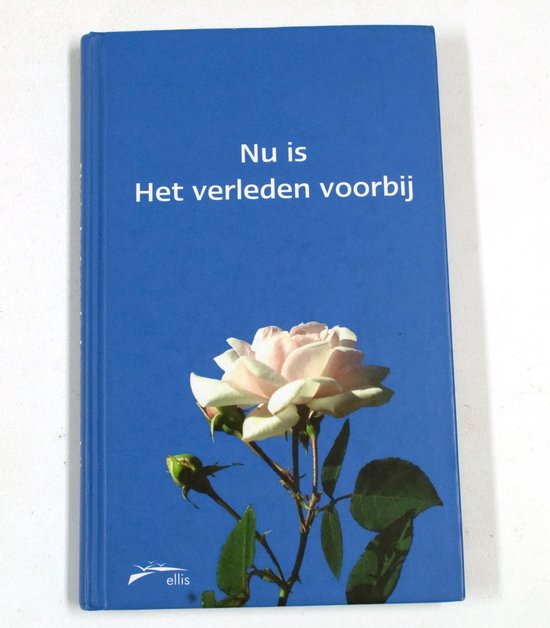 Nu Is Het Verleden Voorbij - Ellis