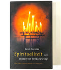 Spiritualiteit Als Motor Tot Vernieuwing - Rene Hornikx, R. Hornikx