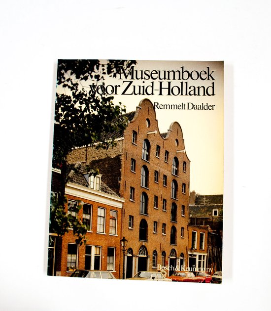 Museumboek voor zuid - holland - Remmelt Daalder