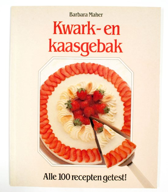 Kwark - en kaasgebak - Barbara Maher
