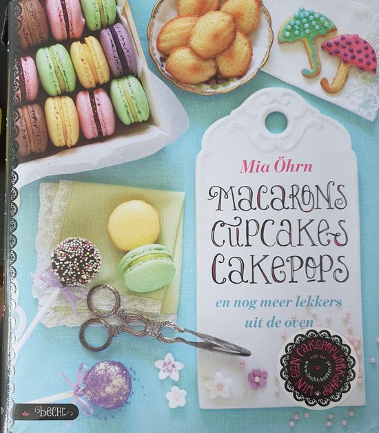 Macarons cupcakes cakepops - Mia Ohrn