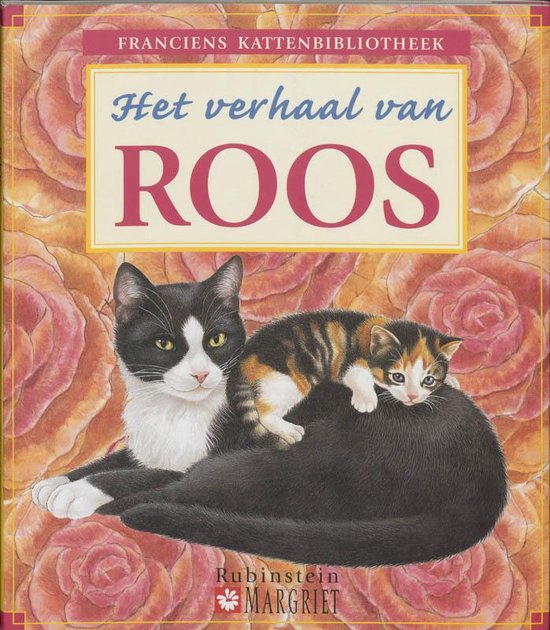 Het verhaal van roos - F. Van Westering