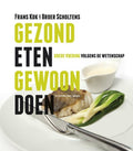 Gezond eten, gewoon doen - Frans Kok