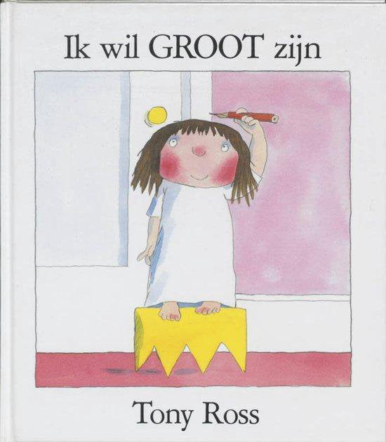 Ik wil groot zijn - Tony Ross