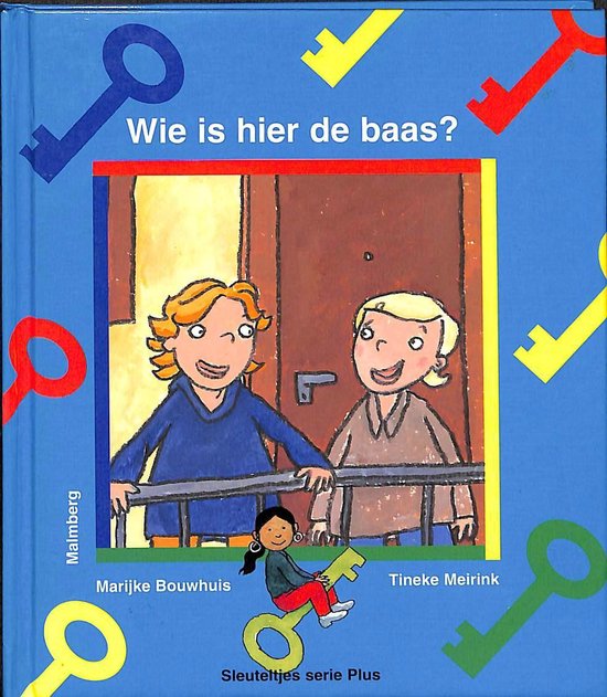 Wie is hier de baas ? Sleuteltjes Plus - Simon de Vries, Tineke Meirink