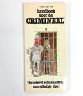 Handboek voor de crimineel - Leo Witte