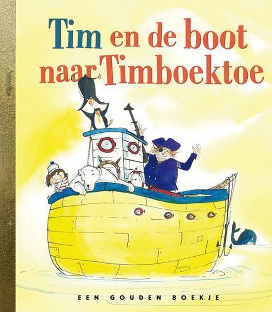 Gouden Boekjes - Tim en de boot naar Timboektoe - Harmen van Straaten