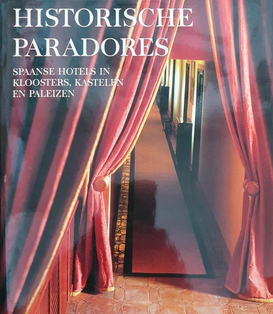Historische paradores - Juan Eslava Galán, Petra Hoving
