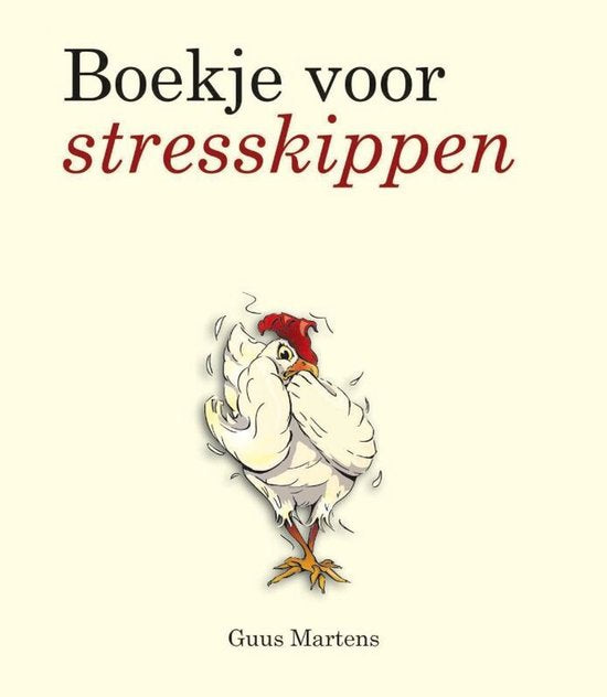 Boekje voor stresskippen - Guus Martens
