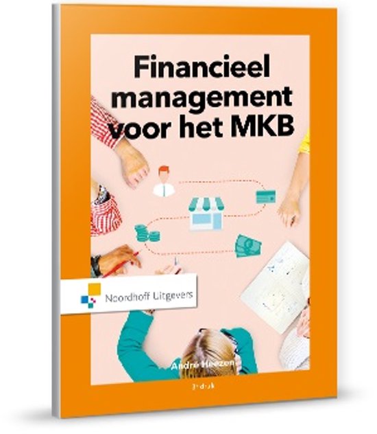 Ondernemerschap in de praktijk - Financieel management voor het MKB - A.W.W. Heezen