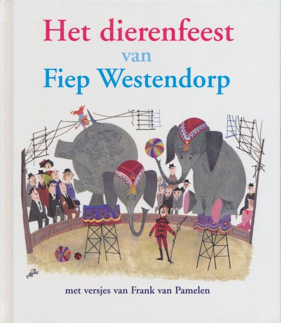 Het dierenfeest van Fiep Westendorp - Frank van Pamelen, Fiep Westendorp
