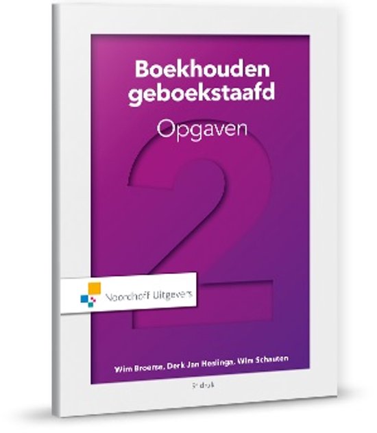 Boekhouden geboekstaafd 2 opgaven - Wim Broerse, Wim Schauten