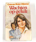 Wachten op geluk - Cateau Kray - Sijsma