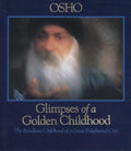 Glimpses of a golden childhood - OSHO (Bhagwan Shree Rajneesh)