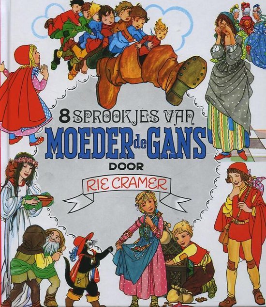 8 Sprookjes Van Moeder Gans - Cramer R.