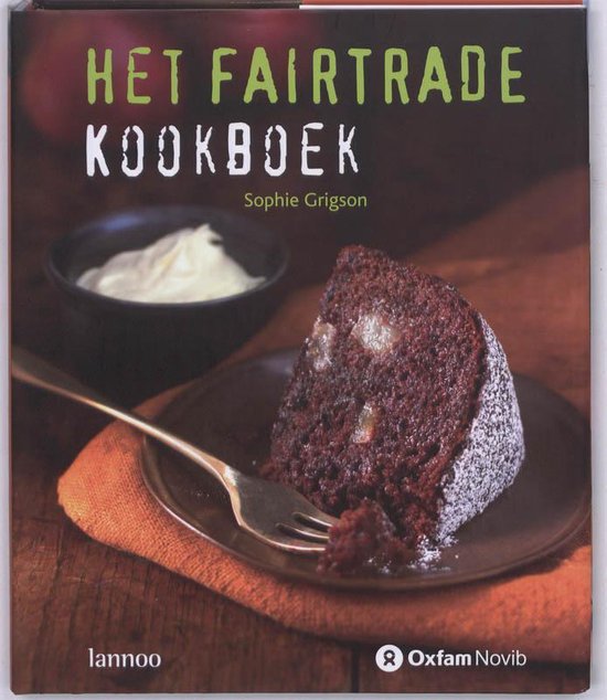 Het Fairtrade Kookboek - Sophie Grigson