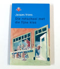 Die rotschool met die fijne klas - Jacques Vriens, Annet Schaap