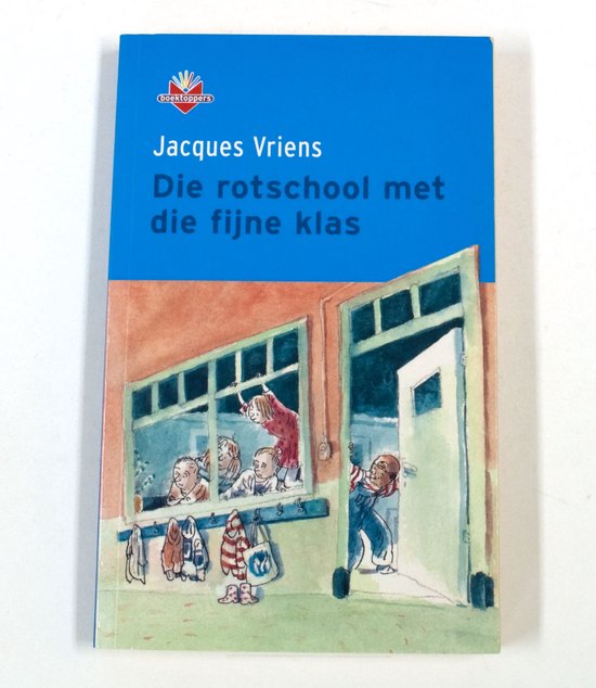 Die rotschool met die fijne klas - Jacques Vriens, Annet Schaap