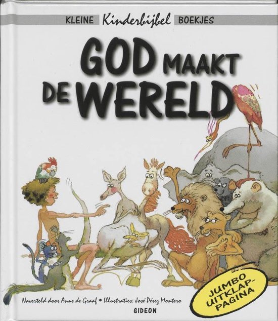 Kleine Kinderbijbel Boekjes - God maakt de wereld - Anke de Graaf, Jose Perez Montero