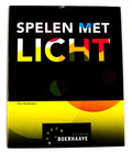 Spelen met licht - Hans Hooijmaijers