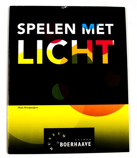 Spelen met licht - Hans Hooijmaijers