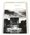 The Aesthetics of Architecture - Roger Scruton, Francis Sparshott