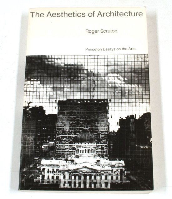 The Aesthetics of Architecture - Roger Scruton, Francis Sparshott