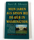 Mijn jaren als spion bij de kgb in Washington - Yuri B. Shvets