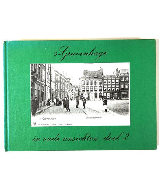 's - Gravenhage in oude ansichten deel 2 - H. van Zon