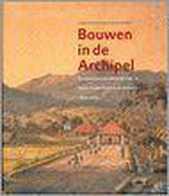 Bouwen In De Archipel - Wim Ravesteijn