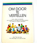 Om door te vertellen - C.M. de Vries, Dea de Vries