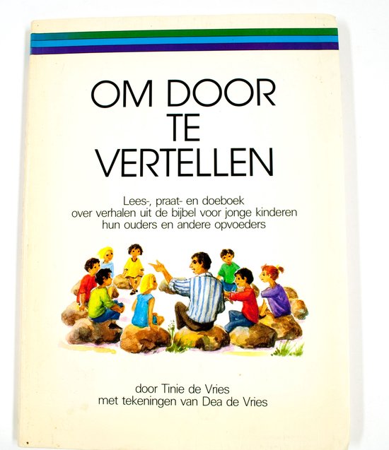 Om door te vertellen - C.M. de Vries, Dea de Vries