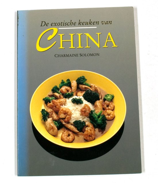 EXOTISCHE KEUKEN VAN CHINA - Jacques Meerman