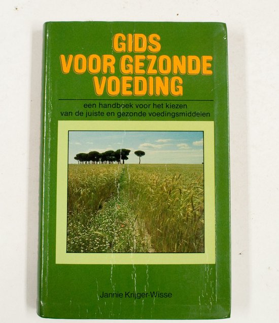 Gids voor gezonde voeding - Jannie Krĳger - Wisse