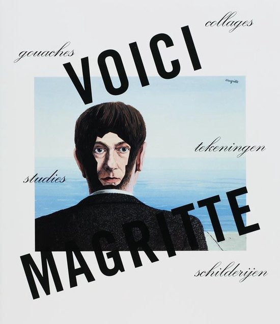 Voici Magritte: gouaches, collages, tekeningen, studies, schilderijen. - M. Draguet