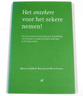 het onzekere voor het zekere