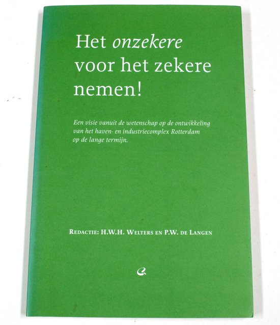 het onzekere voor het zekere